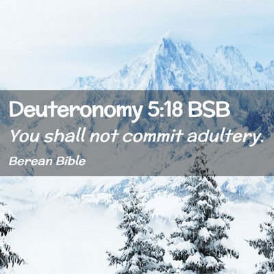 Picture 02 - Deuteronomy 5:18 BSB - You shall not commit - Bible Verse Picture