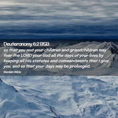Picture 02 - Deuteronomy 6:2 BSB - so that you and your children and grandchildren - Bible Verse Picture
