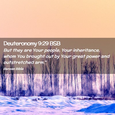 Picture 02 - Deuteronomy 9:29 BSB - But they are Your people, Your inheritance, whom - Bible Verse Picture
