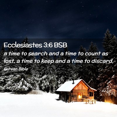 Picture 02 - Ecclesiastes 3:6 BSB - a time to search and a time to count as lost, a - Bible Verse Picture