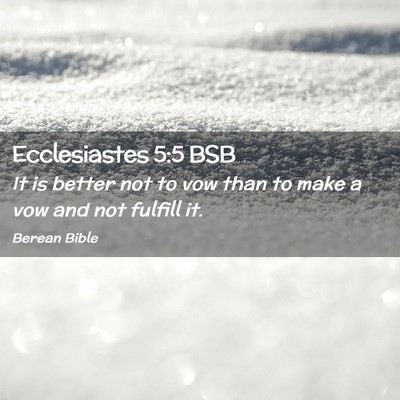 Picture 02 - Ecclesiastes 5:5 BSB - It is better not to vow than to make a vow and - Bible Verse Picture