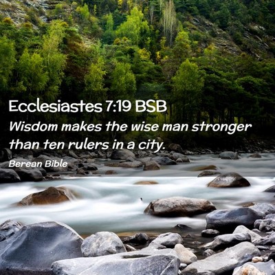 Picture 02 - Ecclesiastes 7:19 BSB - Wisdom makes the wise man stronger than ten - Bible Verse Picture