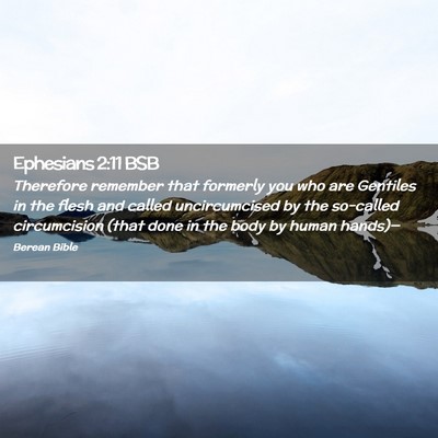 Picture 02 - Ephesians 2:11 BSB - Therefore remember that formerly you who are - Bible Verse Picture
