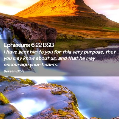 Picture 02 - Ephesians 6:22 BSB - I have sent him to you for this very purpose, - Bible Verse Picture