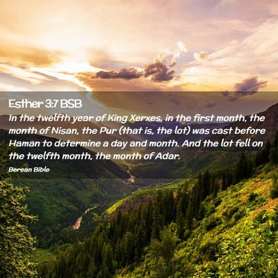 Picture 02 - Esther 3:7 BSB - In the twelfth year of King Xerxes, in the first - Bible Verse Picture