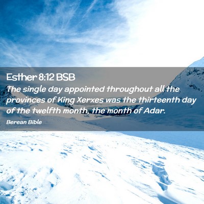 Picture 02 - Esther 8:12 BSB - The single day appointed throughout all the - Bible Verse Picture