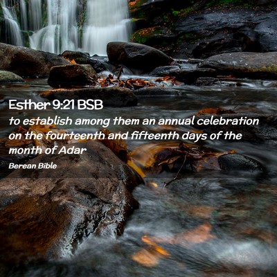 Picture 02 - Esther 9:21 BSB - to establish among them an annual celebration on - Bible Verse Picture