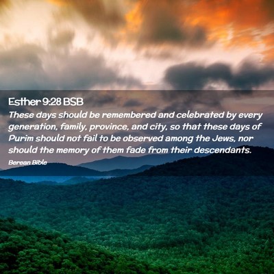 Picture 02 - Esther 9:28 BSB - These days should be remembered and celebrated by - Bible Verse Picture