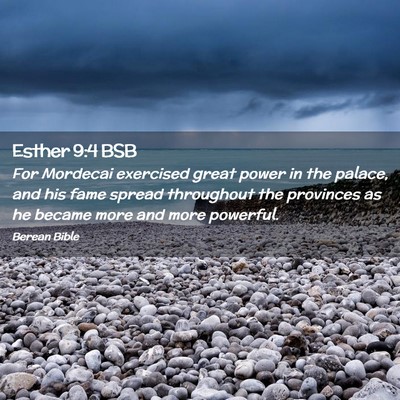 Picture 02 - Esther 9:4 BSB - For Mordecai exercised great power in the palace, - Bible Verse Picture