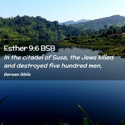 Picture 02 - Esther 9:6 BSB - In the citadel of Susa, the Jews killed and - Bible Verse Picture