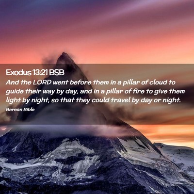 Picture 02 - Exodus 13:21 BSB - And the LORD went before them in a pillar of - Bible Verse Picture