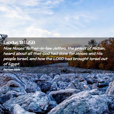 Picture 02 - Exodus 18:1 BSB - Now Moses’ father-in-law Jethro, the priest of - Bible Verse Picture
