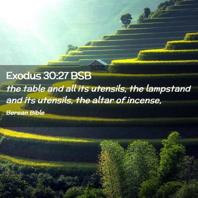 Picture 02 - Exodus 30:27 BSB - the table and all its utensils, the lampstand and - Bible Verse Picture
