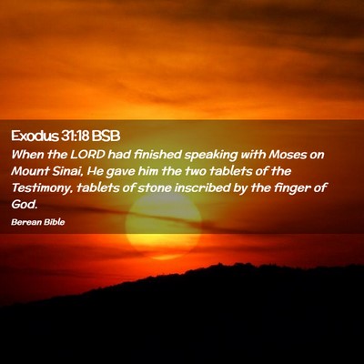 Picture 02 - Exodus 31:18 BSB - When the LORD had finished speaking with Moses on - Bible Verse Picture
