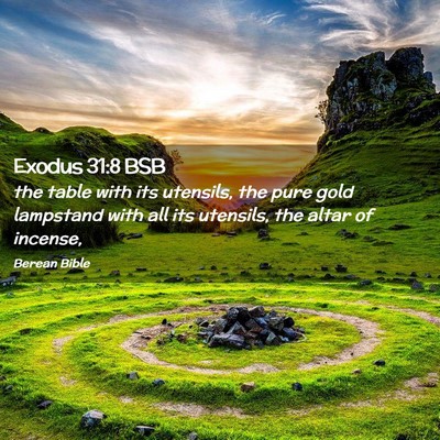 Picture 02 - Exodus 31:8 BSB - the table with its utensils, the pure gold - Bible Verse Picture