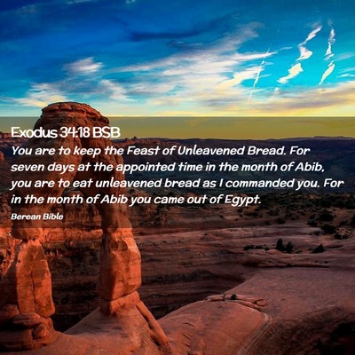 Picture 02 - Exodus 34:18 BSB - You are to keep the Feast of Unleavened Bread. - Bible Verse Picture