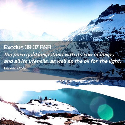 Picture 02 - Exodus 39:37 BSB - the pure gold lampstand with its row of lamps and - Bible Verse Picture