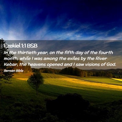 Picture 02 - Ezekiel 1:1 BSB - In the thirtieth year, on the fifth day of the - Bible Verse Picture