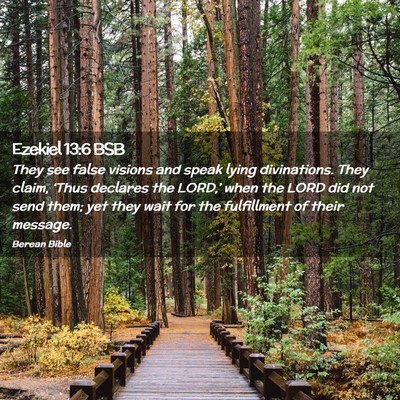 Picture 02 - Ezekiel 13:6 BSB - They see false visions and speak lying - Bible Verse Picture