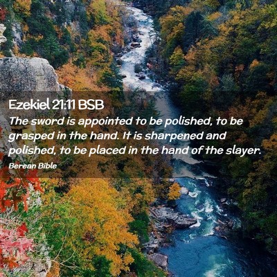 Picture 02 - Ezekiel 21:11 BSB - The sword is appointed to be polished, to be - Bible Verse Picture