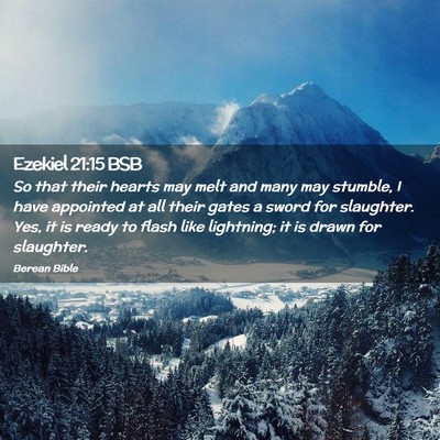 Picture 02 - Ezekiel 21:15 BSB - So that their hearts may melt and many may - Bible Verse Picture
