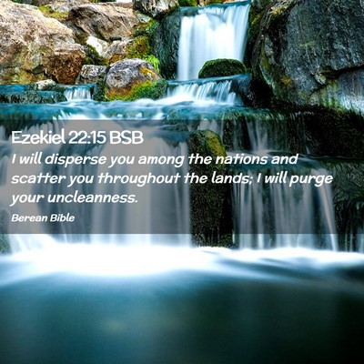 Picture 02 - Ezekiel 22:15 BSB - I will disperse you among the nations and scatter - Bible Verse Picture