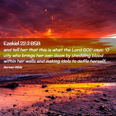 Picture 02 - Ezekiel 22:3 BSB - and tell her that this is what the Lord GOD says: - Bible Verse Picture