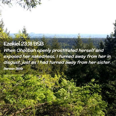 Picture 02 - Ezekiel 23:18 BSB - When Oholibah openly prostituted herself and - Bible Verse Picture