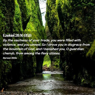 Picture 02 - Ezekiel 28:16 BSB - By the vastness of your trade, you were filled - Bible Verse Picture