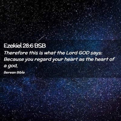 Picture 02 - Ezekiel 28:6 BSB - Therefore this is what the Lord GOD says: Because - Bible Verse Picture