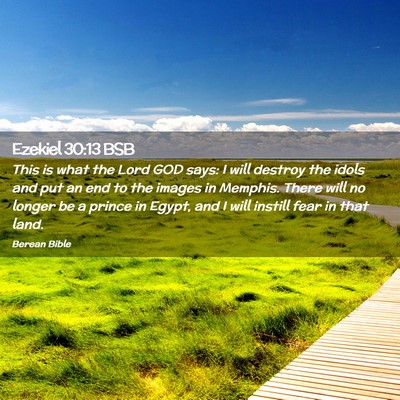 Picture 02 - Ezekiel 30:13 BSB - This is what the Lord GOD says: I will destroy - Bible Verse Picture