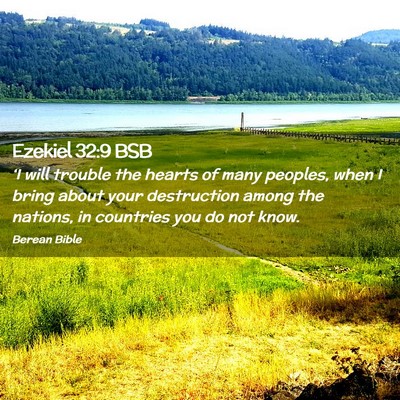 Picture 02 - Ezekiel 32:9 BSB - ‘I will trouble the hearts of many peoples, - Bible Verse Picture