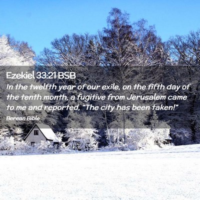 Picture 02 - Ezekiel 33:21 BSB - In the twelfth year of our exile, on the fifth - Bible Verse Picture