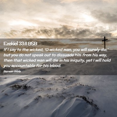 Picture 02 - Ezekiel 33:8 BSB - If I say to the wicked, ‘O wicked man, you will - Bible Verse Picture