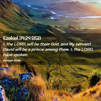 Picture 02 - Ezekiel 34:24 BSB - I, the LORD, will be their God, and My servant - Bible Verse Picture