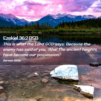 Picture 02 - Ezekiel 36:2 BSB - This is what the Lord GOD says: Because the enemy - Bible Verse Picture