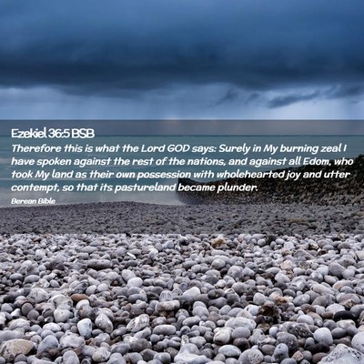 Picture 02 - Ezekiel 36:5 BSB - Therefore this is what the Lord GOD says: Surely - Bible Verse Picture