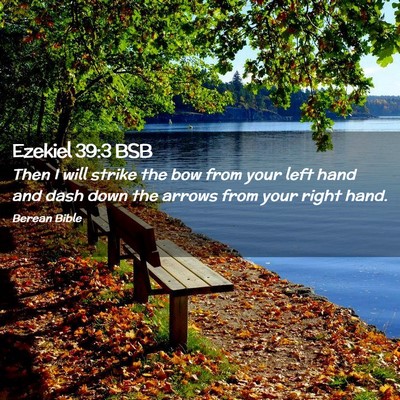 Picture 02 - Ezekiel 39:3 BSB - Then I will strike the bow from your left hand - Bible Verse Picture