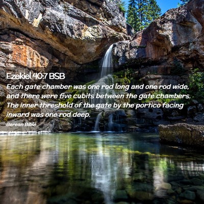 Picture 02 - Ezekiel 40:7 BSB - Each gate chamber was one rod long and one rod - Bible Verse Picture