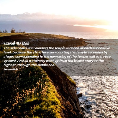 Picture 02 - Ezekiel 41:7 BSB - The side rooms surrounding the temple widened at - Bible Verse Picture