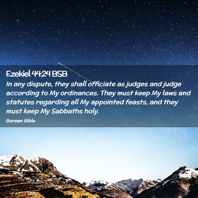 Picture 02 - Ezekiel 44:24 BSB - In any dispute, they shall officiate as judges - Bible Verse Picture