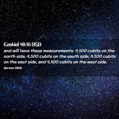 Picture 02 - Ezekiel 48:16 BSB - and will have these measurements: 4,500 cubits on - Bible Verse Picture