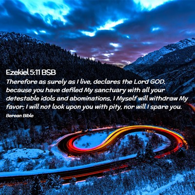 Picture 02 - Ezekiel 5:11 BSB - Therefore as surely as I live, declares the Lord - Bible Verse Picture