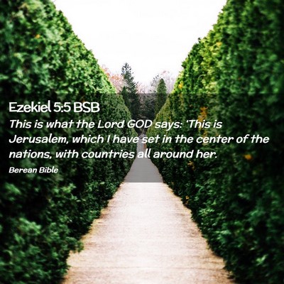 Picture 02 - Ezekiel 5:5 BSB - This is what the Lord GOD says: ‘This is - Bible Verse Picture