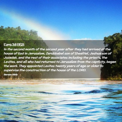 Picture 02 - Ezra 3:8 BSB - In the second month of the second year after they - Bible Verse Picture