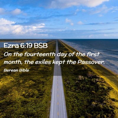 Picture 02 - Ezra 6:19 BSB - On the fourteenth day of the first month, the - Bible Verse Picture