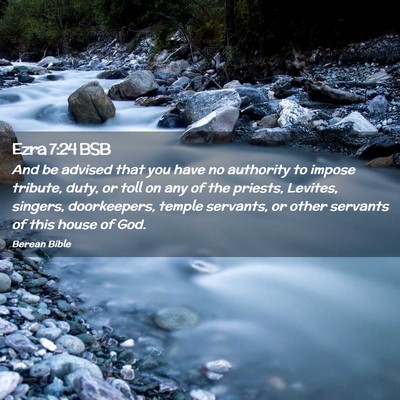 Picture 02 - Ezra 7:24 BSB - And be advised that you have no authority to - Bible Verse Picture