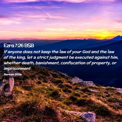 Picture 02 - Ezra 7:26 BSB - If anyone does not keep the law of your God and - Bible Verse Picture