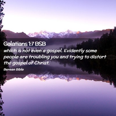 Picture 02 - Galatians 1:7 BSB - which is not even a gospel. Evidently some people - Bible Verse Picture