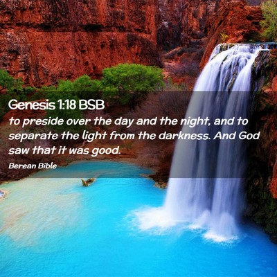 Picture 02 - Genesis 1:18 BSB - to preside over the day and the night, and to - Bible Verse Picture